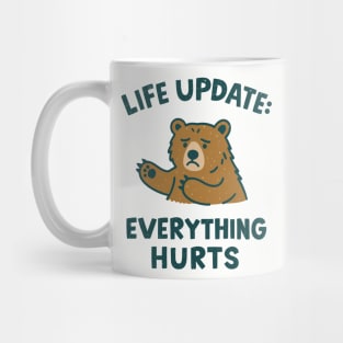 Life Update Everything Hurts Adulting Sarcasm Humor Mug